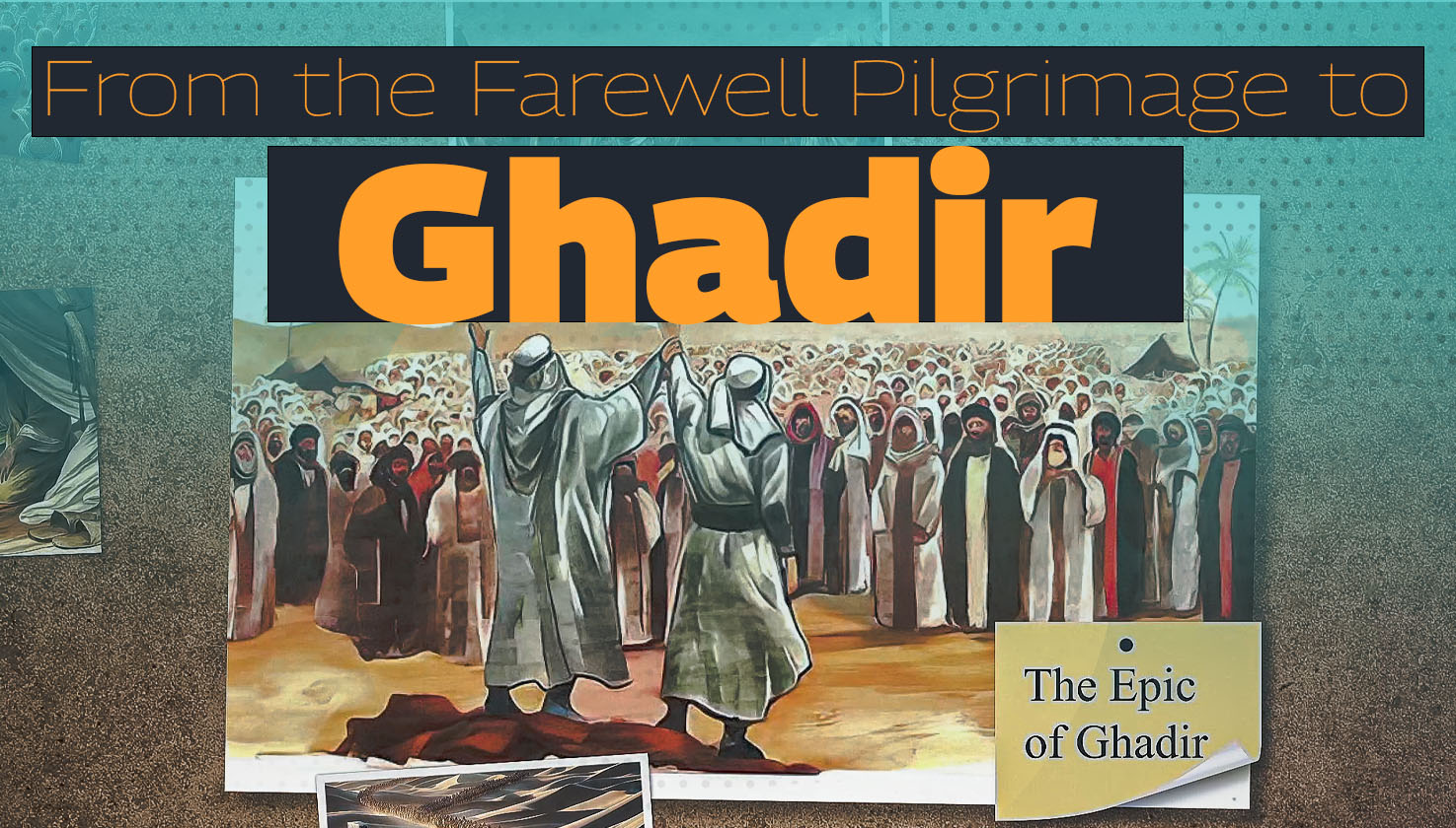 From the Farewell Pilgrimage to Ghadir | What does history say ? | History of Islam